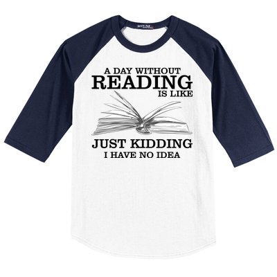 A Day Without Reading Baseball Sleeve Shirt