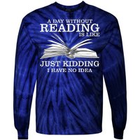 A Day Without Reading Tie-Dye Long Sleeve Shirt