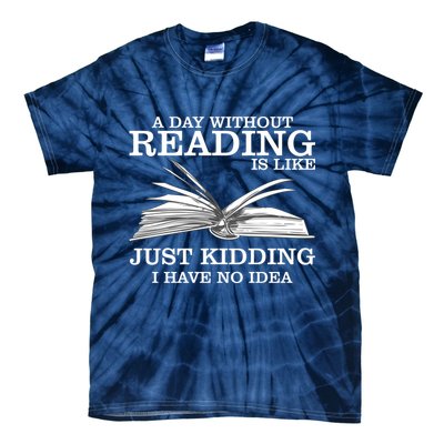 A Day Without Reading Tie-Dye T-Shirt