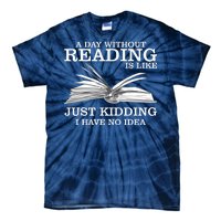 A Day Without Reading Tie-Dye T-Shirt