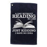 A Day Without Reading Golf Towel