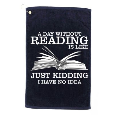 A Day Without Reading Platinum Collection Golf Towel