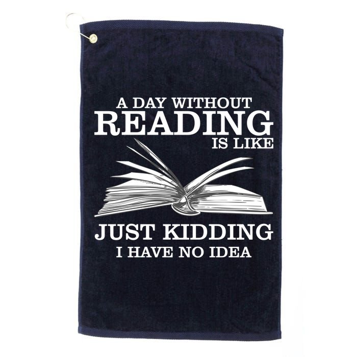 A Day Without Reading Golf Towel