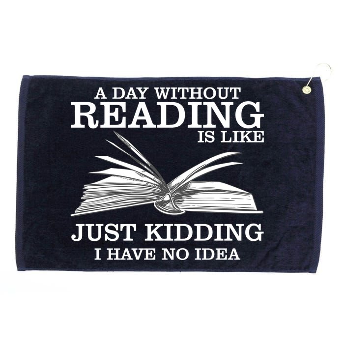 A Day Without Reading Grommeted Golf Towel