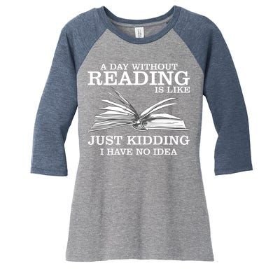 A Day Without Reading Women's Tri-Blend 3/4-Sleeve Raglan Shirt