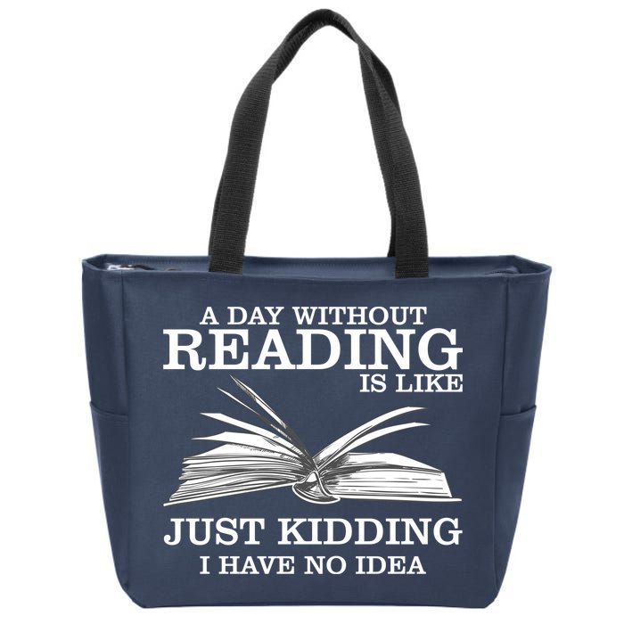 A Day Without Reading Zip Tote Bag