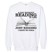 A Day Without Reading Garment-Dyed Sweatshirt