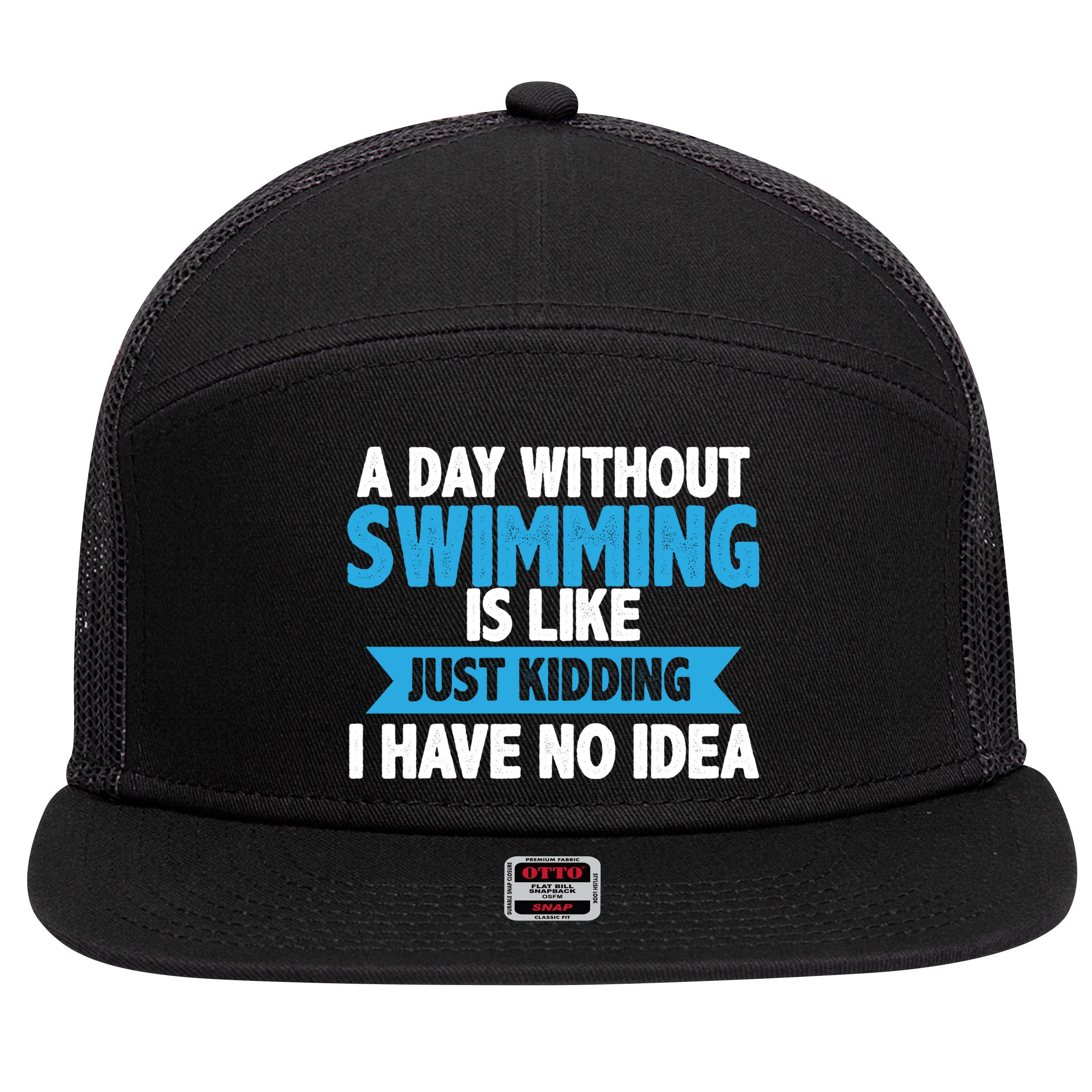A Day Without Swimming  7 Panel Mesh Trucker Snapback Hat