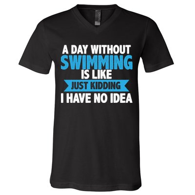 A Day Without Swimming  V-Neck T-Shirt