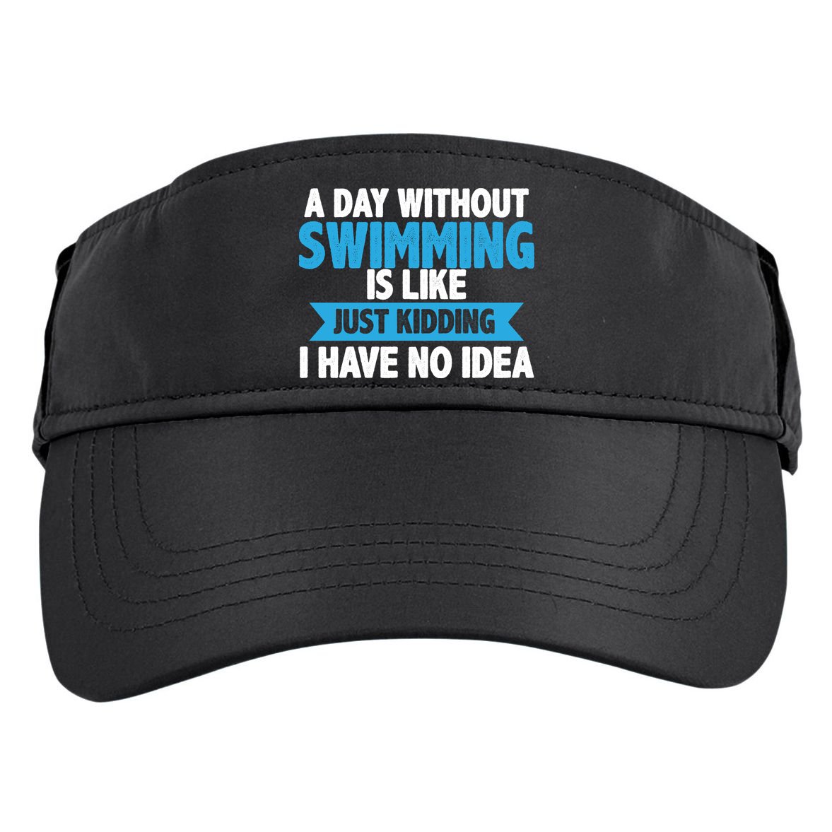 A Day Without Swimming  Adult Drive Performance Visor