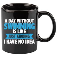 A Day Without Swimming  11oz C Handle Ceramic Mug