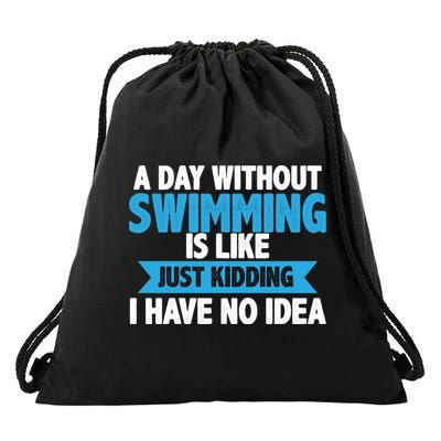 A Day Without Swimming  Drawstring Bag
