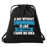 A Day Without Swimming  Drawstring Bag