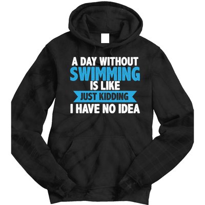 A Day Without Swimming  Tie Dye Hoodie