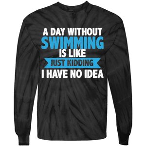 A Day Without Swimming  Tie-Dye Long Sleeve Shirt