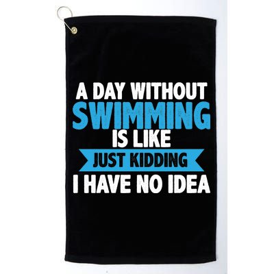 A Day Without Swimming  Platinum Collection Golf Towel