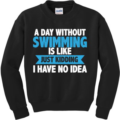 A Day Without Swimming  Kids Sweatshirt