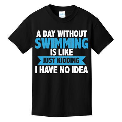 A Day Without Swimming  Kids T-Shirt