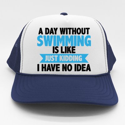 A Day Without Swimming  Trucker Hat