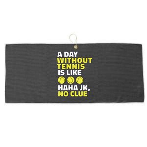 A Day Without Tennis Is Like Funny Large Microfiber Waffle Golf Towel