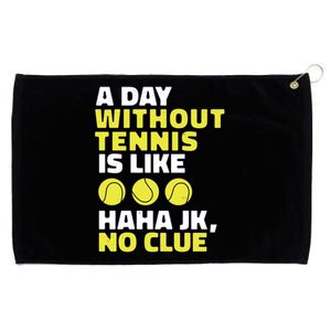 A Day Without Tennis Is Like Funny Grommeted Golf Towel