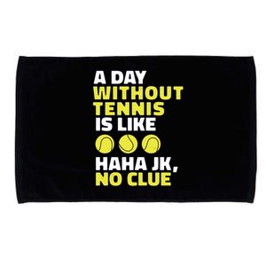 A Day Without Tennis Is Like Funny Microfiber Hand Towel