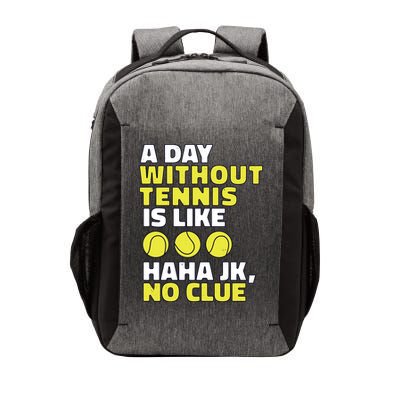 A Day Without Tennis Is Like Funny Vector Backpack