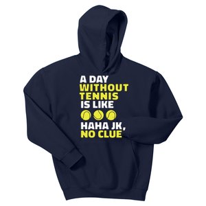 A Day Without Tennis Is Like Funny Kids Hoodie