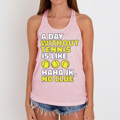 A Day Without Tennis Is Like Funny Women's Knotted Racerback Tank