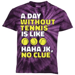 A Day Without Tennis Is Like Funny Kids Tie-Dye T-Shirt