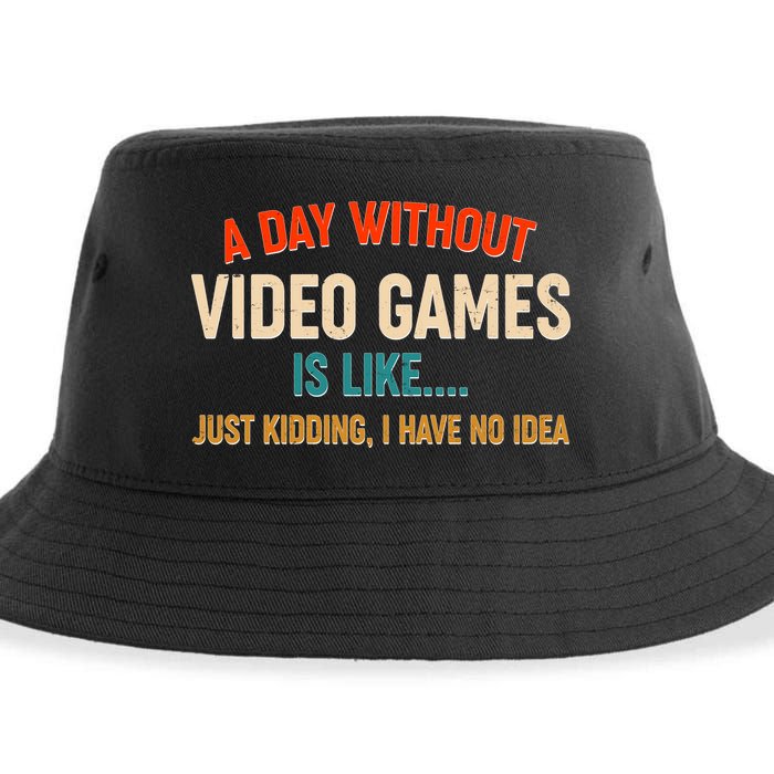 A Day Without Video Games Is Like Just Kidding I Have No Idea Sustainable Bucket Hat