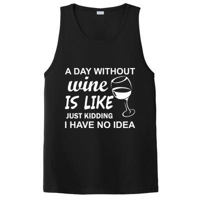 A Day Without Wine Is like Just Kidding I Have No idea PosiCharge Competitor Tank