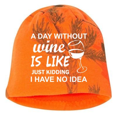 A Day Without Wine Is like Just Kidding I Have No idea Kati - Camo Knit Beanie