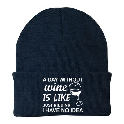 A Day Without Wine Is like Just Kidding I Have No idea Knit Cap Winter Beanie