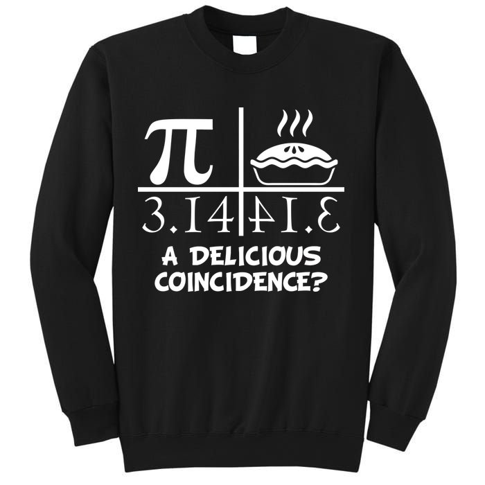 A Delicious Coincidence? Pi Day 3.14 Math Geek Sweatshirt