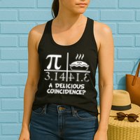 A Delicious Coincidence? Pi Day 3.14 Math Geek Womens Tank Top
