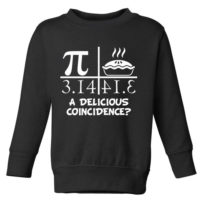 A Delicious Coincidence? Pi Day 3.14 Math Geek Toddler Sweatshirt