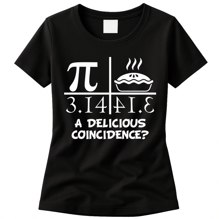 A Delicious Coincidence? Pi Day 3.14 Math Geek Women's T-Shirt