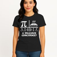 A Delicious Coincidence? Pi Day 3.14 Math Geek Women's T-Shirt