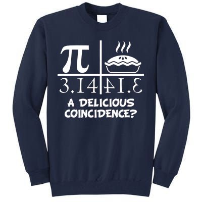 A Delicious Coincidence? Pi Day 3.14 Math Geek Tall Sweatshirt