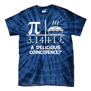 A Delicious Coincidence? Pi Day 3.14 Math Geek Tie-Dye T-Shirt