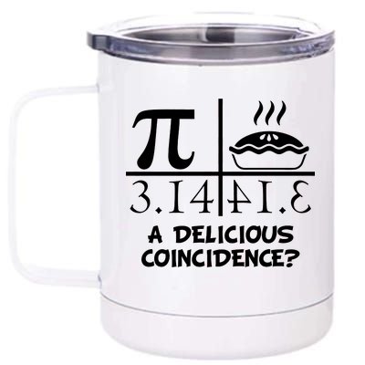 A Delicious Coincidence? Pi Day 3.14 Math Geek 12 oz Stainless Steel Tumbler Cup