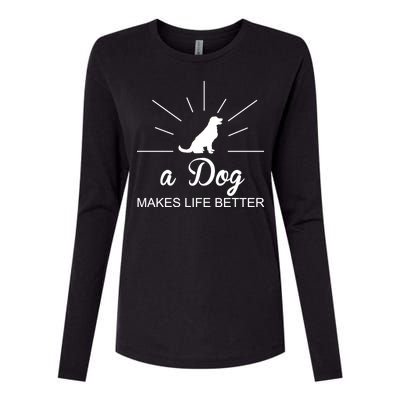 A Dog Makes Life Better Womens Cotton Relaxed Long Sleeve T-Shirt