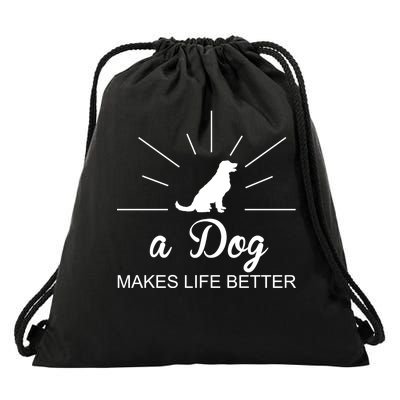 A Dog Makes Life Better Drawstring Bag