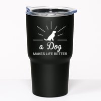 A Dog Makes Life Better Tumbler