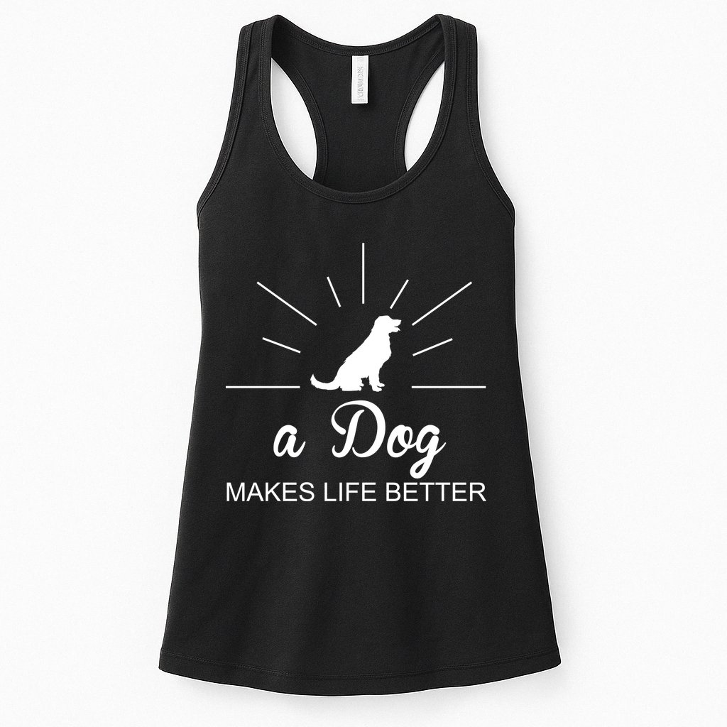 A Dog Makes Life Better Womens Tank Top