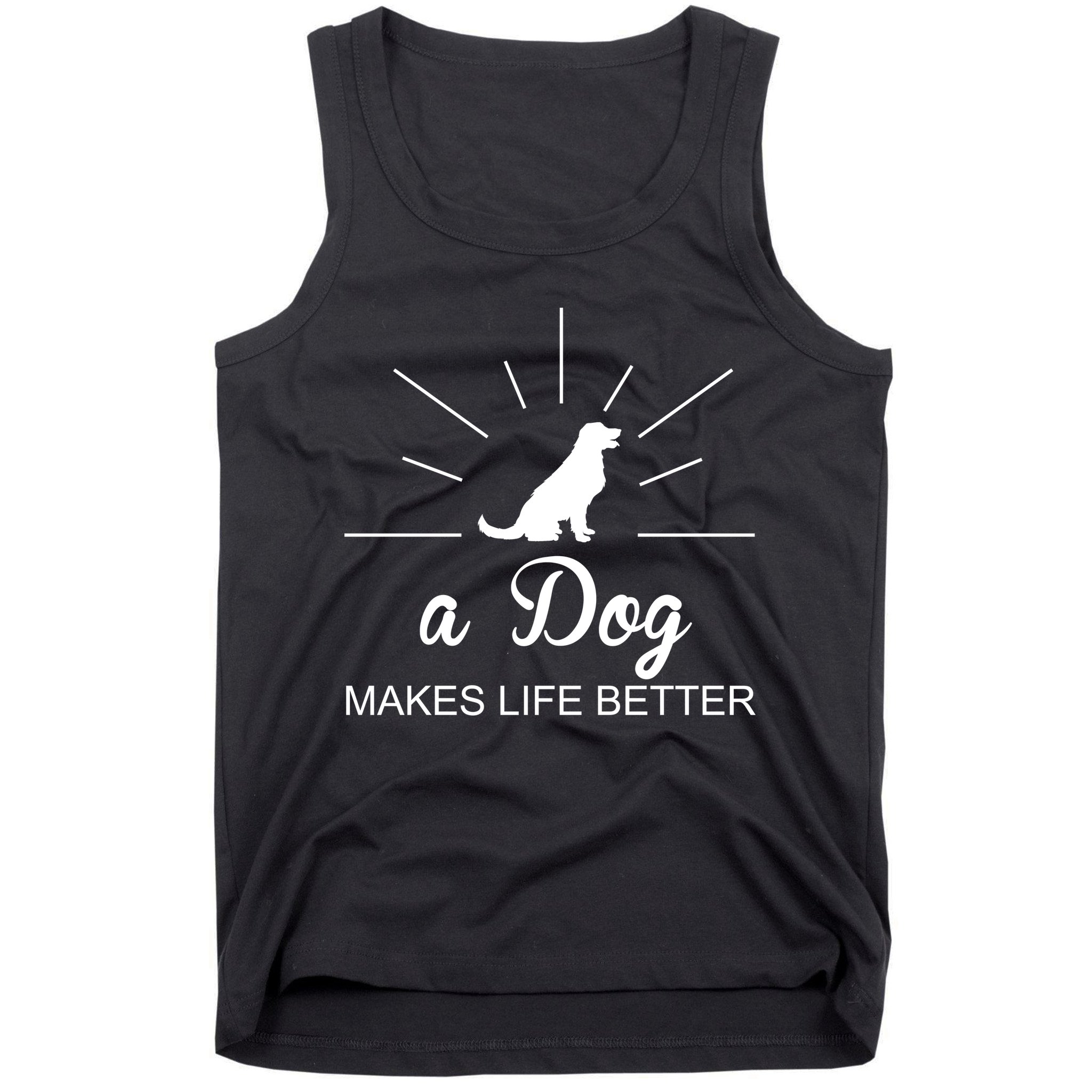 A Dog Makes Life Better Tank Top