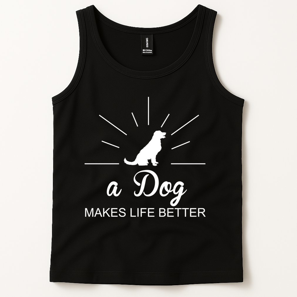 A Dog Makes Life Better Tank Top