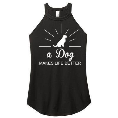 A Dog Makes Life Better Women’s Perfect Tri Rocker Tank