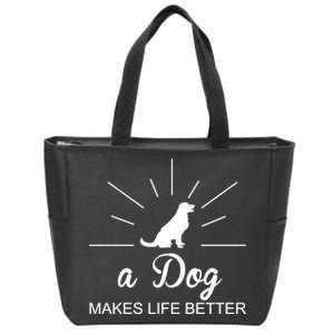 A Dog Makes Life Better Zip Tote Bag